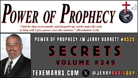 Power of Prophecy #4525 /w Jerry Barrett - Secrets (Vol. #349)
