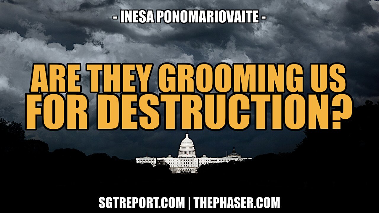 ARE THEY GROOMING AMERICANS FOR DESTRUCTION? -- Inesa P.