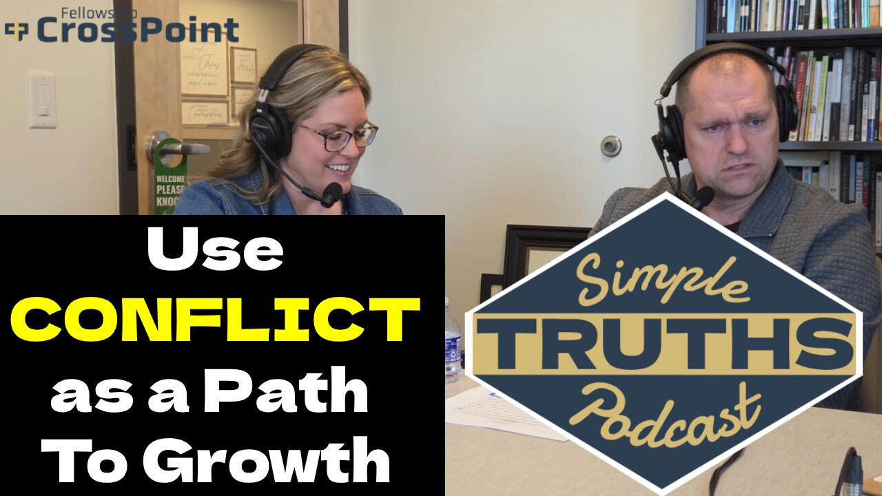 Navigating Marriage: Embracing Conflict as a Path to Growth - Simple Truths Podcast