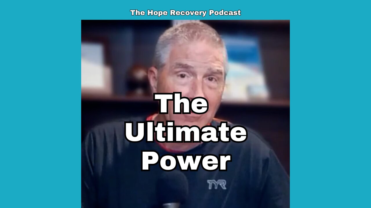 The Ultimate Power for Recovery is God (Part 3 of 4)