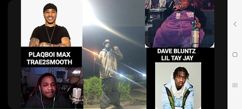 PLAQBOY MAX MOST DISRESPECTFUL STREAMIN MOMENTS OF DIS YEAR BYE RAPPER DAVE BLUNTZ LILTAY JAY MOE💪🏾🔵