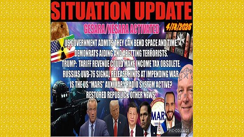 SITUATION UPDATE 4/18/25 - Russia Shortwave System, US Admits We Can Bend Space & Time, IRS, Dems/Terrorists