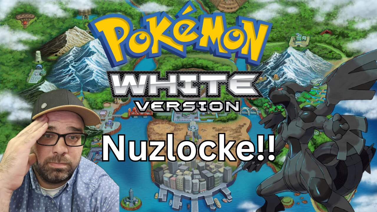 First Playthrough of Pokemon White!! and Nuzlocke!