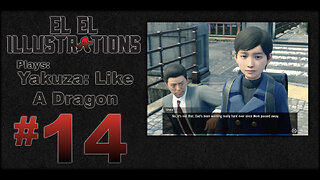 El El Plays Yakuza Like a Dragon Episode 14: Maybe They Shouldn't Be Friends