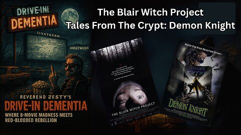 Drive-In Dementia: The Blair Witch Project & Demon Knight