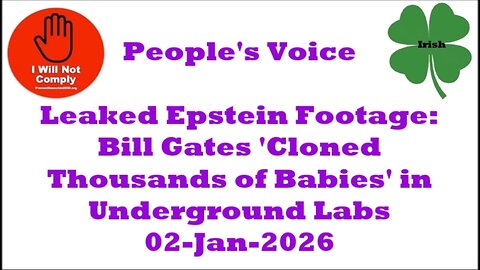 Epstein Footage Reveals Bill Gates 'Cloned Thousands of Babies' in Underground Labs 02-Jan-2026