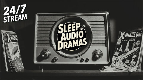 24/7 Fall Asleep To Audio Drama X-Minus One