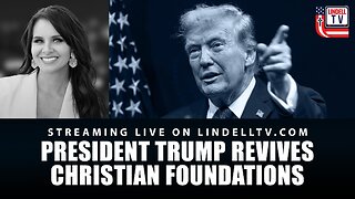 TRUMP REVIVES CHRISTIAN FOUNDATIONS
