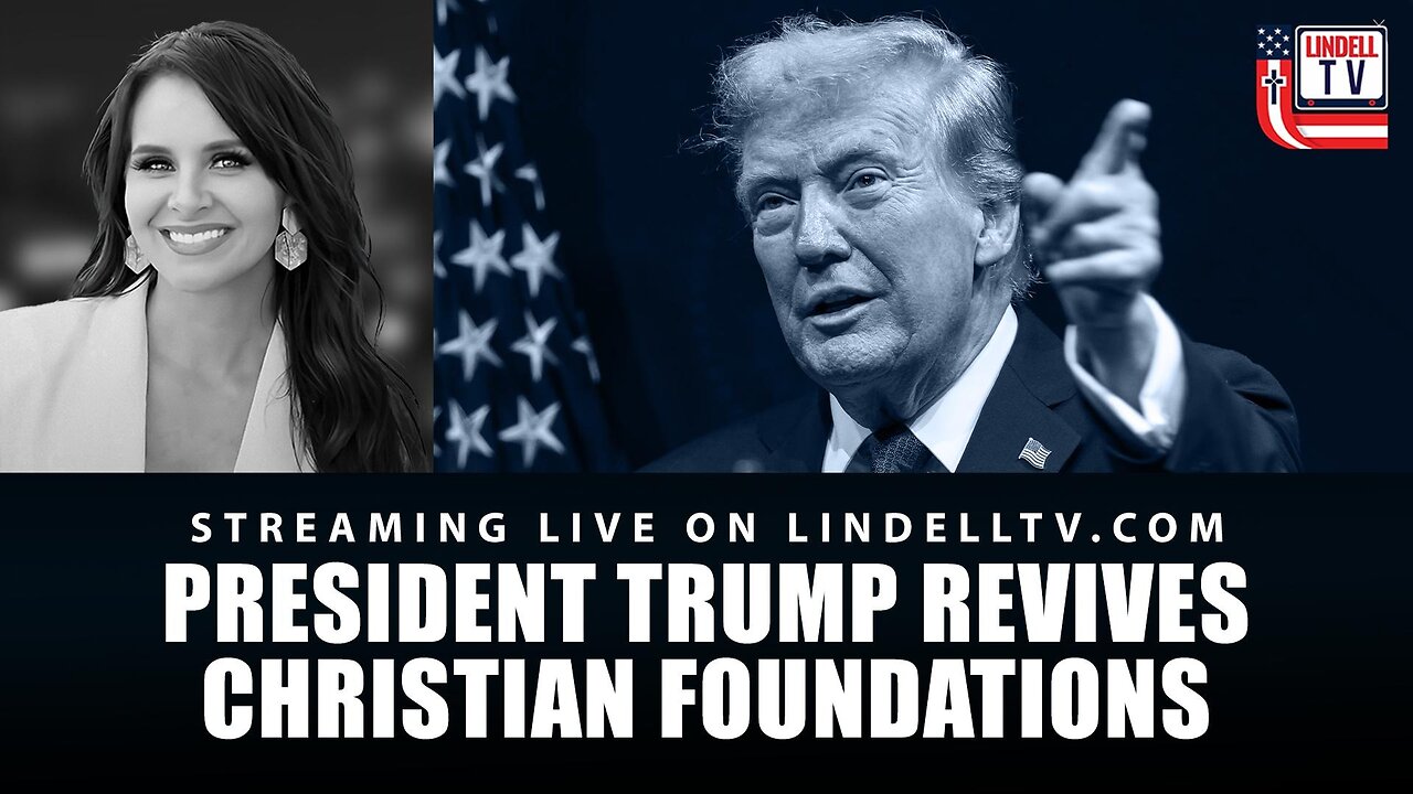 TRUMP REVIVES CHRISTIAN FOUNDATIONS