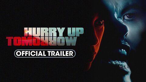 HURRY UP TOMORROW Trailer (NEW 2025)