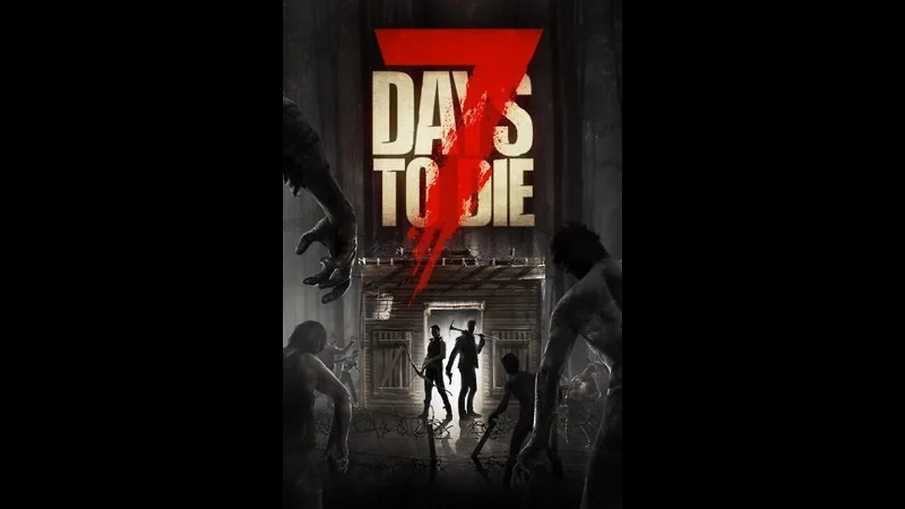 7 Days to Die | Haven't played this since 2017