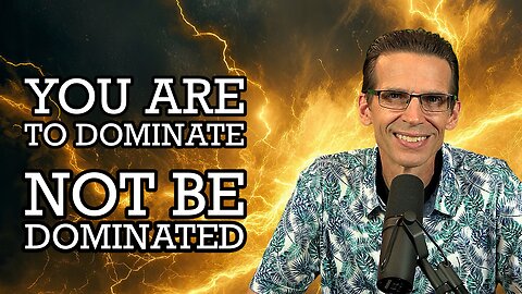 Dominion Over Your Life