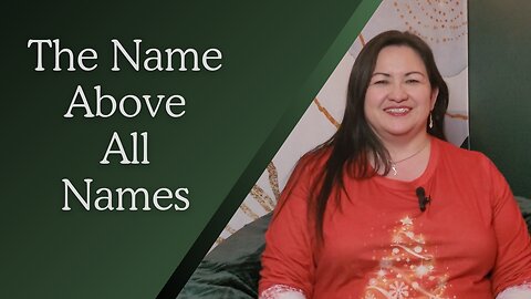 Jesus: the Name Above All Names
