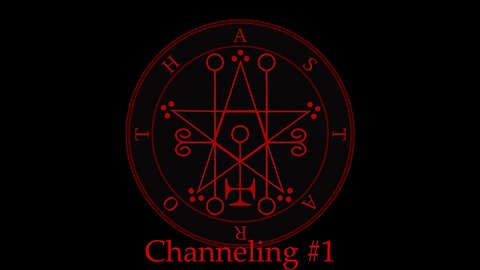 Lord Astaroth | Channeling #1