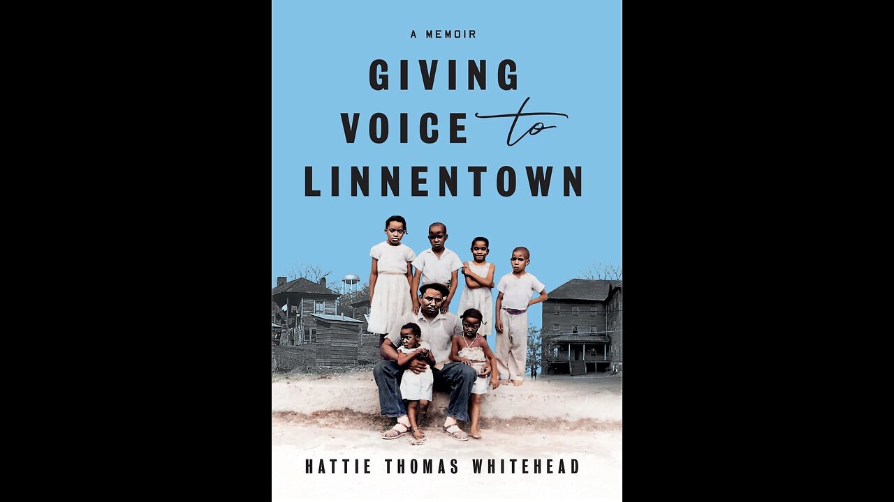 Giving Voice to Linnentown: A Memoir with Author Hattie Thomas Whitehead. (2021)