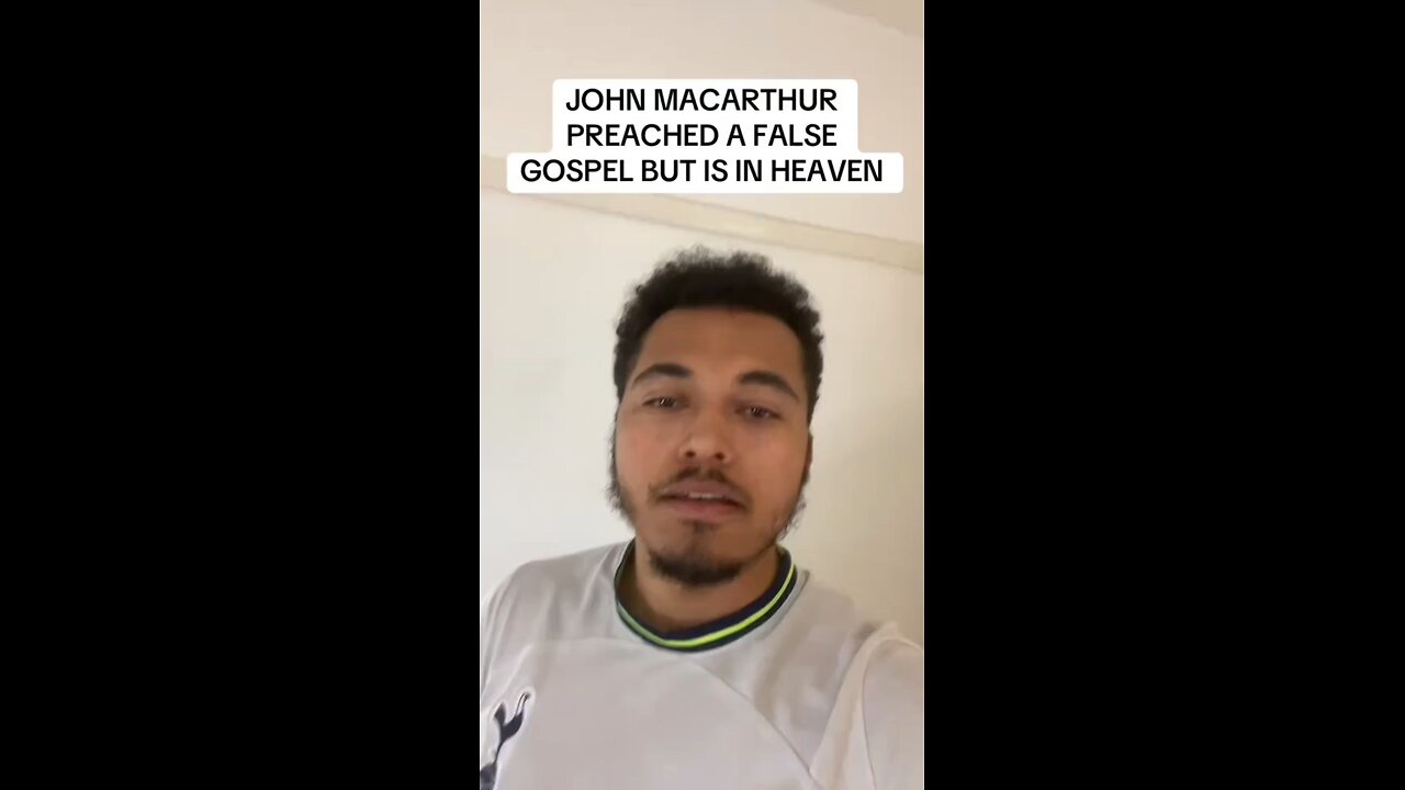 John MacArthur Preached A False Gospel, But He's In Heaven?