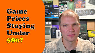 Tony Tech Topics - Game Prices Staying Under $80?