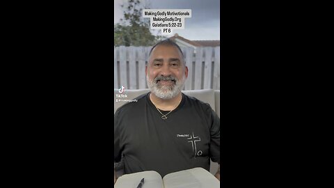 Galatians 5:22-23 PT 6