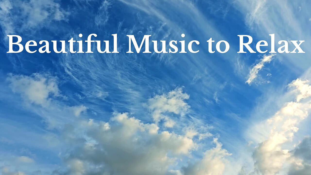 Beautiful Music To Relax