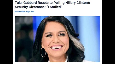 Tulsi Gabbard Pulled Security Clearance of Hillary Clinton and Smiled