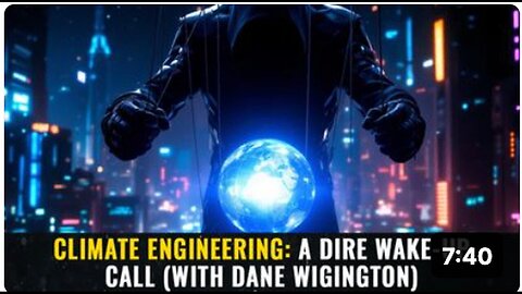 "Dire Wake-Up Call: Climate Engineering with Dane Wigington"