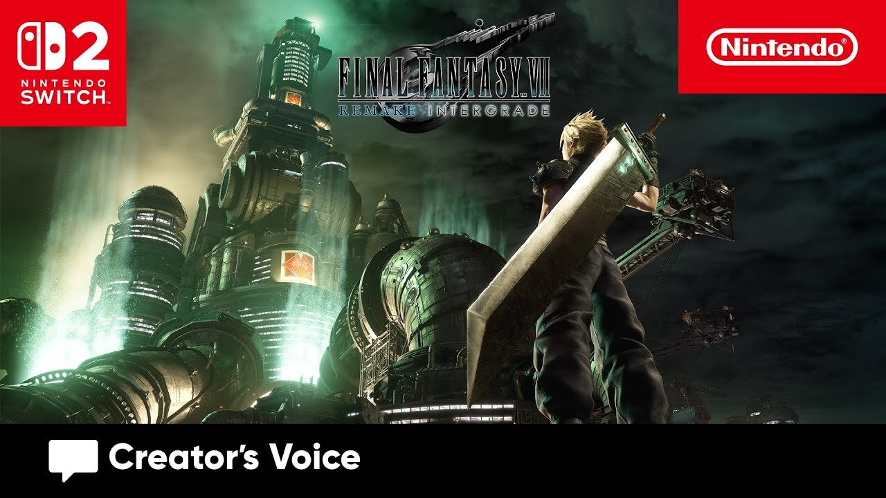A Legend Reimagined – FINAL FANTASY VII REMAKE INTERGRADE – Creator's Voice Nintendo Switch 2