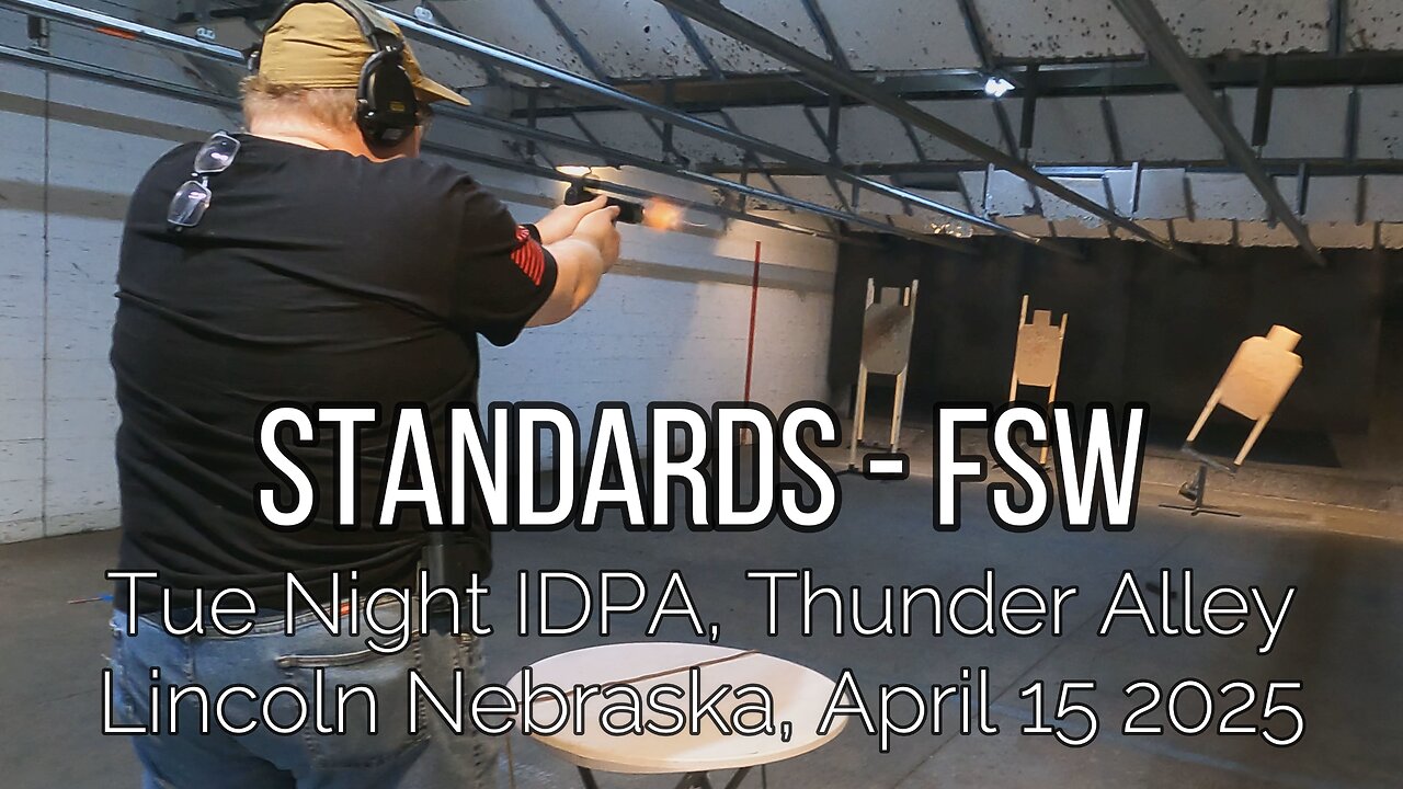 IDPA - FSW - 5/15/25