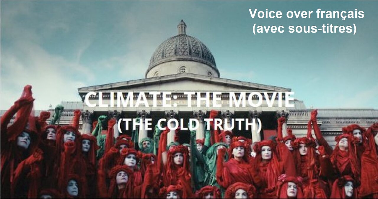 Climate - The Movie (The Cold Truth) - French (voice over + subtitles)