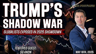 Trump’s Shadow War: Globalists Exposed in 2025 Showdown | 40K FootView Ep. 54