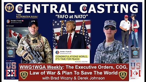 💥FAFO for [DS] NATO, Central Casting, Trump Comms, WORLD PEACE-What Next? Brad Wozny, Derek Johnson