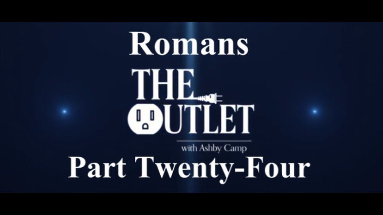Romans part 24