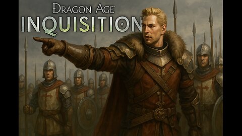 Dragon Age Inquisition Episode 11