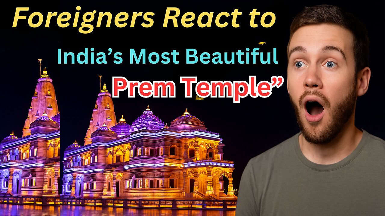 "Foreigners React to India's Most Beautiful Temple – Prem Mandir Vrindavan"
