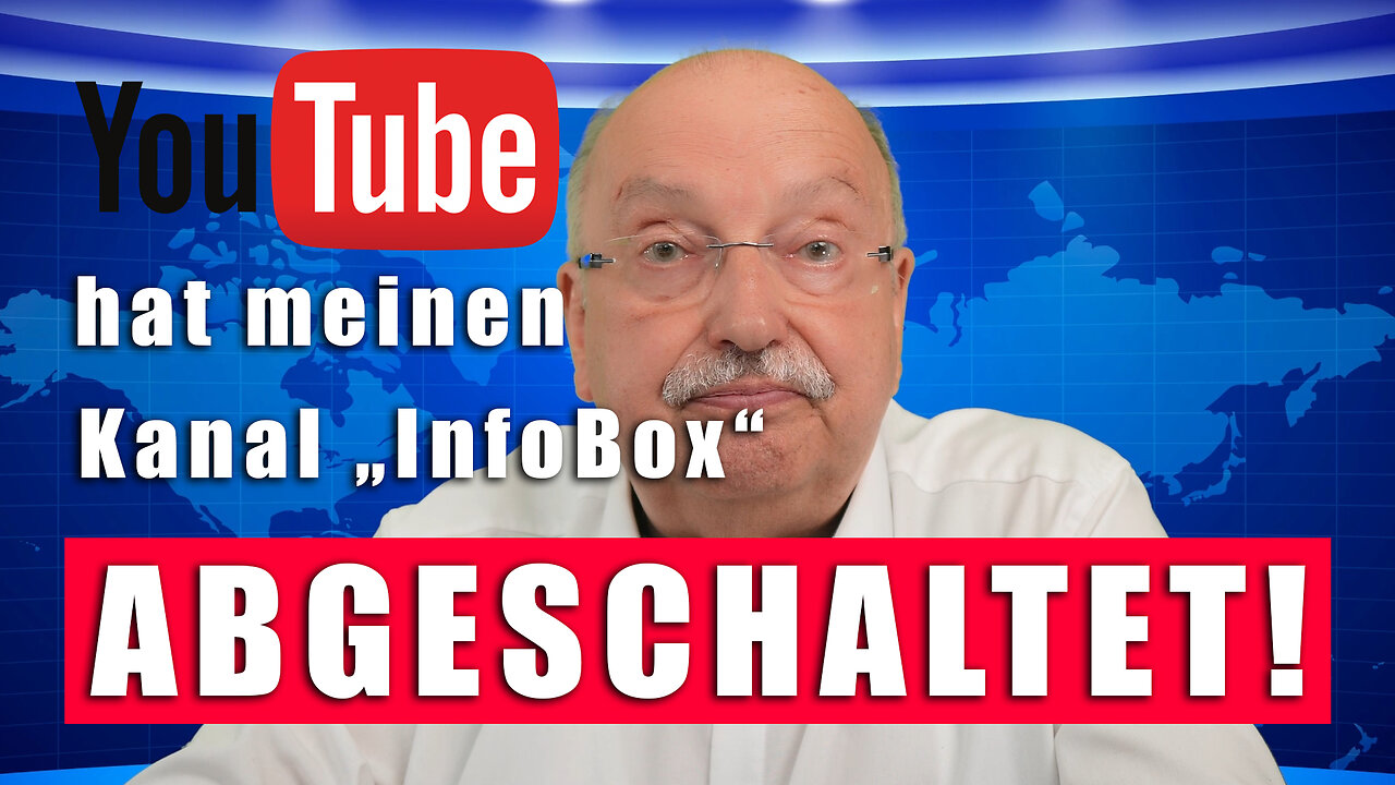 YouTube hat meinen Kanal "InfoBox" gelöscht. Ich bitte um Unterstützung.