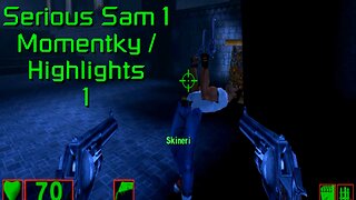 Serious Sam 1 - Momentky/Highlights |1| [CZ/EN]