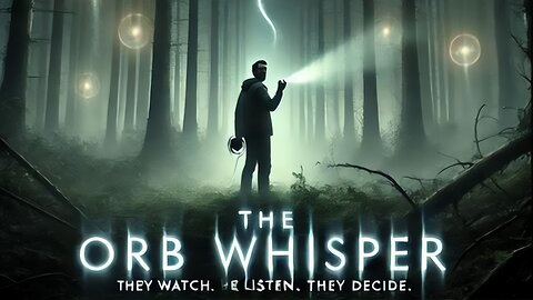 🎬 The Orb Whisper – A Suspenseful Sci-Fi Thriller About Conspiracy, Aliens, and the Fight for Truth