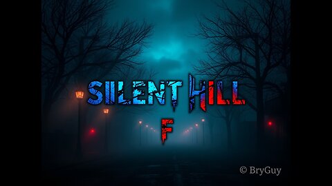 SilentHill F tonight live at Midnight part 2