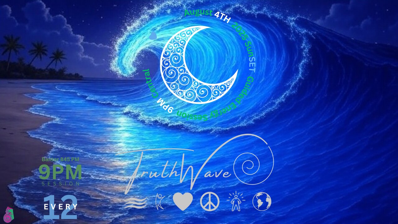 TruthWave : SunSET Energy Session - August 4TH 2025