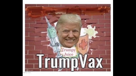 Zion Don_ald Trump ~ Trojan TRUMP - VAX DADDY! - PART 7