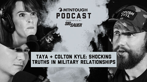 Taya + Colton Kyle: Can American Marriages Survive 2025? | MTNPOD #140