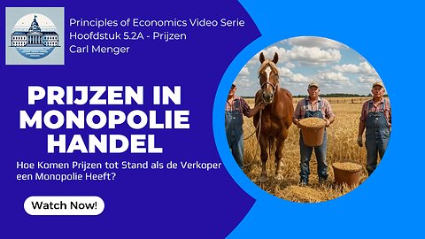 Principles of Economics van Carl Menger H5.2A - Prijs Vorming bij Monopolie Handel