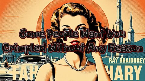 Some People Want You Crimpled Without Any Reason