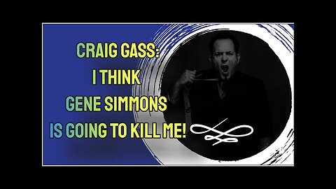 "I Think Gene Simmons Is Going To Kill Me" - (EXPLICIT) Craig Gass
