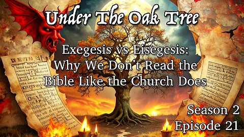 UTOT S2E21 — Exegesis vs Eisegesis: Why We Don’t Read the Bible Like the Church Does