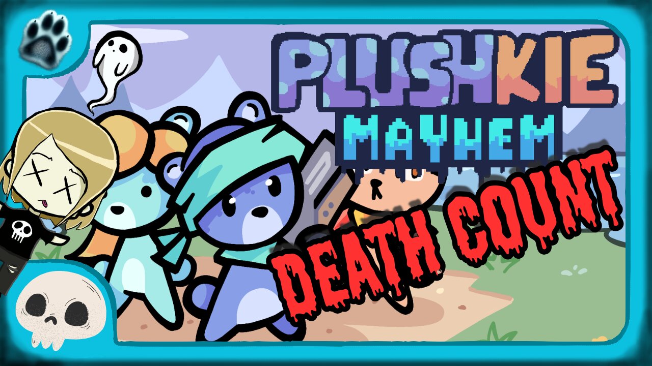 Plushkie Mayhem Death Count 💀