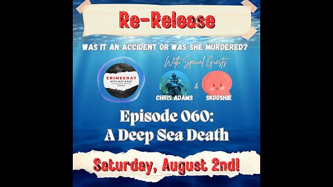 Re-Release of Episode 060: A Deep Sea Death