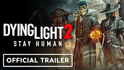 Dying Light 2 - Stay Human - Official Tower Raid - Halloween Run Trailer