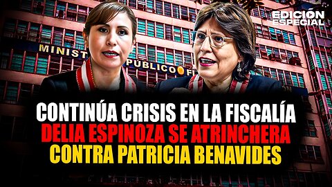 #EnVivo Delia Espinoza se atrinchera contra Patricia Benavides en el Ministerio Público