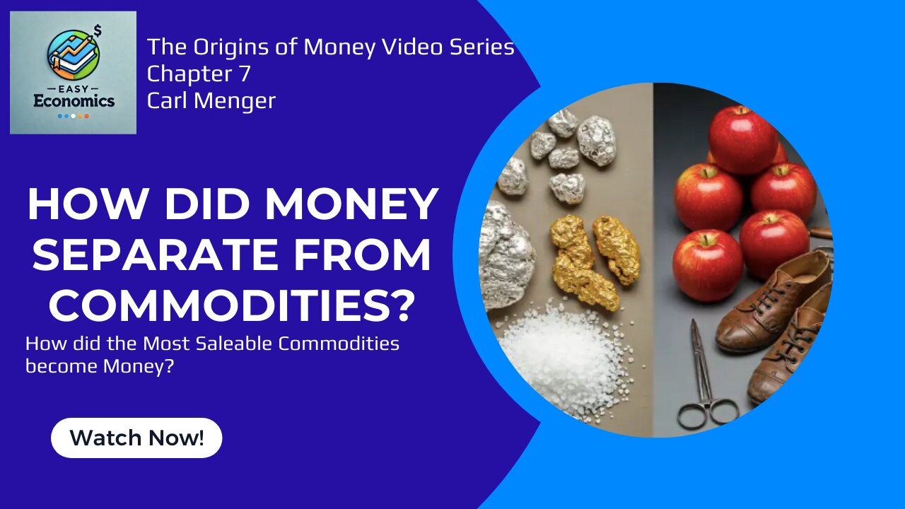 The Origins of Money by Carl Menger Chapter 7 - The Separation Process between Commodities and Money