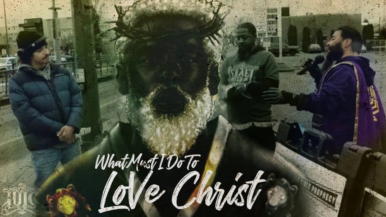 What Must I Do To Love Christ